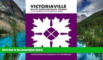 READ FULL  Victoriaville DIY City Guide and Travel Journal: City Notebook for Victoriaville,