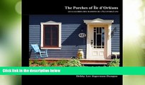 Big Deals  The Porches of Ile d Orleans: Seeing the Island through its Windows and Doors while