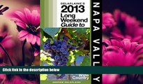 Enjoyed Read Delaplaine s 2013 Long Weekend Guide to Napa Valley