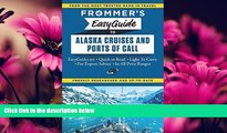 Online eBook Frommer s EasyGuide to Alaska Cruises and Ports of Call (Easy Guides)
