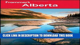 [PDF] Frommer s Alberta (Frommer s Complete Guides) Popular Online