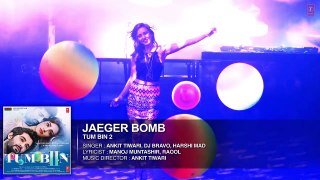JAEGER BOMB Full Son // DJ Bravo, Ankit Tiwari, Harshi _ Tum Bin 2 2016 hd