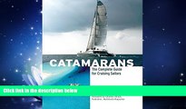 Enjoyed Read Catamarans: The Complete Guide for Cruising Sailors