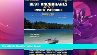 Choose Book Best Anchorages of the Inside Passage -2nd Edition (Ocean Cruise Guides)