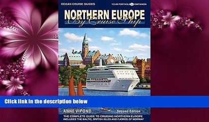 For you Northern Europe by Cruise Ship - 2nd Edition: The Complete Guide to Cruising Northern Europe