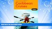 Enjoyed Read The Complete Guide to Caribbean Cruises, 2nd Edition: A cruise lover s guide to