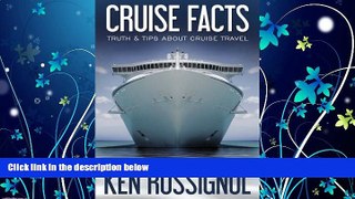 Popular Book Cruise Facts - Truth   Tips About Cruise Travel: (Traveling Cheapskate Series)