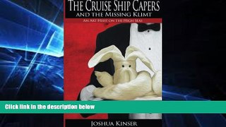 Popular Book The Cruise Ship Capers: An Art Heist on the High Seas
