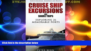 Choose Book Mediterranean, European and Baltic CRUISE SHIP EXCURSIONS and SHORE TRIPS: Exploring