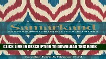 [EBOOK] DOWNLOAD Samarkand: Recipes   Stories from Central Asia   The Caucasus GET NOW