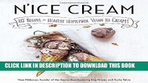 [EBOOK] DOWNLOAD N ice Cream: 80  Recipes for Healthy Homemade Vegan Ice Creams PDF