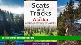 Big Deals  Scats and Tracks of Alaska Including the Yukon and British Columbia: A Field Guide To