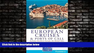Popular Book Frommer s European Cruises and Ports of Call (Frommer s Cruises)