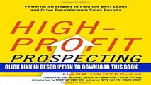 [EBOOK] DOWNLOAD High-Profit Prospecting: Powerful Strategies to Find the Best Leads and Drive