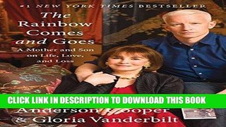 [EBOOK] DOWNLOAD The Rainbow Comes and Goes: A Mother and Son On Life, Love, and Loss GET NOW
