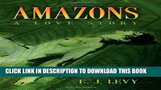 [Free Read] Amazons: A Love Story Full Online