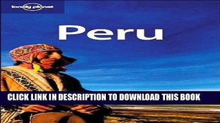 [Free Read] Lonely Planet Peru (Country Guide) Full Online
