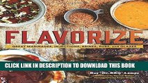 [EBOOK] DOWNLOAD Flavorize: Great Marinades, Injections, Brines, Rubs, and Glazes READ NOW