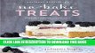 [EBOOK] DOWNLOAD No-Bake Treats: Incredible Unbaked Cheesecakes, Icebox Cakes, Pies and More READ