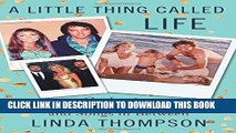 [EBOOK] DOWNLOAD A Little Thing Called Life: On Loving Elvis Presley, Bruce Jenner, and Songs in