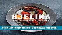 [EBOOK] DOWNLOAD Gjelina: Cooking from Venice, California GET NOW