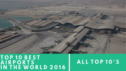 Top 10 Best Airports in the World 2016
