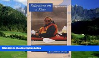 Big Deals  Reflections on a River  Best Seller Books Most Wanted