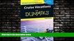 Choose Book Cruise Vacations For Dummies 2006 (Dummies Travel)