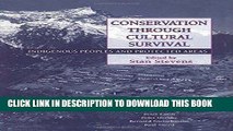 [DOWNLOAD] PDF BOOK Conservation Through Cultural Survival: Indigenous Peoples And Protected Areas