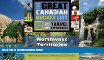 Books to Read  The Great Canadian Bucket List - Northwest Territories  Best Seller Books Most Wanted