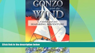 Popular Book Gonzo with the Wind: A Father and Son s Seafaring Adventure