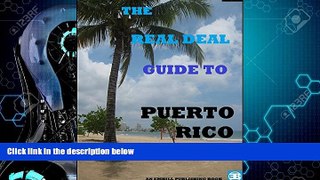 Online eBook The Real Deal Guide To Puerto Rico