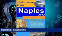 Enjoyed Read Naples on Mediterranean Cruise, 2012, Explore ports of call on your own and on budget