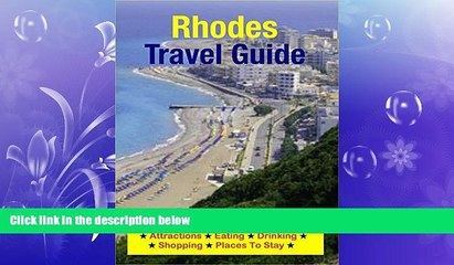 Popular Book Rhodes, Greece Travel Guide - Attractions, Eating, Drinking, Shopping   Places To Stay