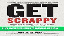 Ebook Get Scrappy: Smarter Digital Marketing for Businesses Big and Small Free Read