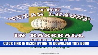 [PDF] The Texas League in Baseball, 1888-1958 Full Collection
