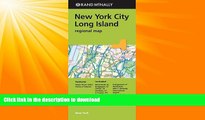 FAVORITE BOOK  Rand Mcnally New York City/ Long Island: Regional Map FULL ONLINE