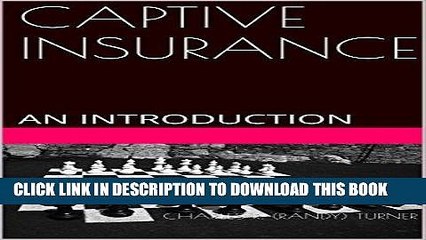 [EBOOK] DOWNLOAD CAPTIVE INSURANCE: AN INTRODUCTION PDF