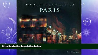 Choose Book The Food Lover s Guide to the Gourmet Secrets of Paris