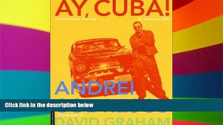 Full [PDF]  Ay, Cuba!: A Socio-Erotic Journey  Premium PDF Full Ebook