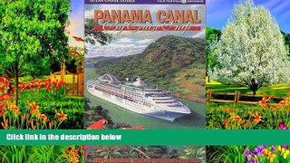 Big Deals  Panama Canal by Cruise Ship: The Complete Guide to Cruising the Panama Canal  Best