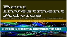 [DOWNLOAD] PDF BOOK Best Investment Advice: Different Types Of Investments You Should Consider