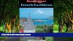 Big Deals  Rum   Reggae s French Caribbean (Rum   Reggae series)  Full Read Most Wanted