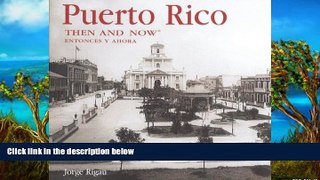 Big Deals  Puerto Rico Then and Now (Then   Now Thunder Bay)  Full Read Most Wanted