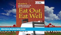 Popular Book Eat Out, Eat Well: The Guide to Eating Healthy in Any Restaurant by Warshaw R.D.,