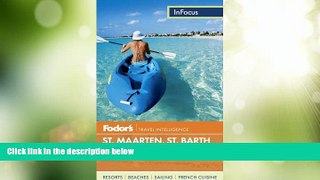 Big Deals  Fodor s In Focus St. Maarten/St. Martin, St. Barth   Anguilla (Full-color Travel