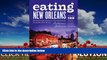 Popular Book Eating New Orleans: From French Quarter Creole Dining to the Perfect Poboy