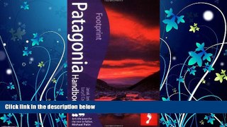 Online eBook Patagonia Handbook, 3rd: Fully revised and updated 3rd edition of Footprint s