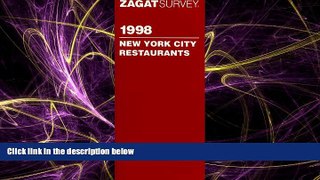 For you Zagatsurvey 1998 New York City Restaurants (Annual)
