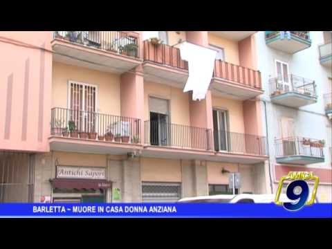 Barletta | Muore in casa donna anziana